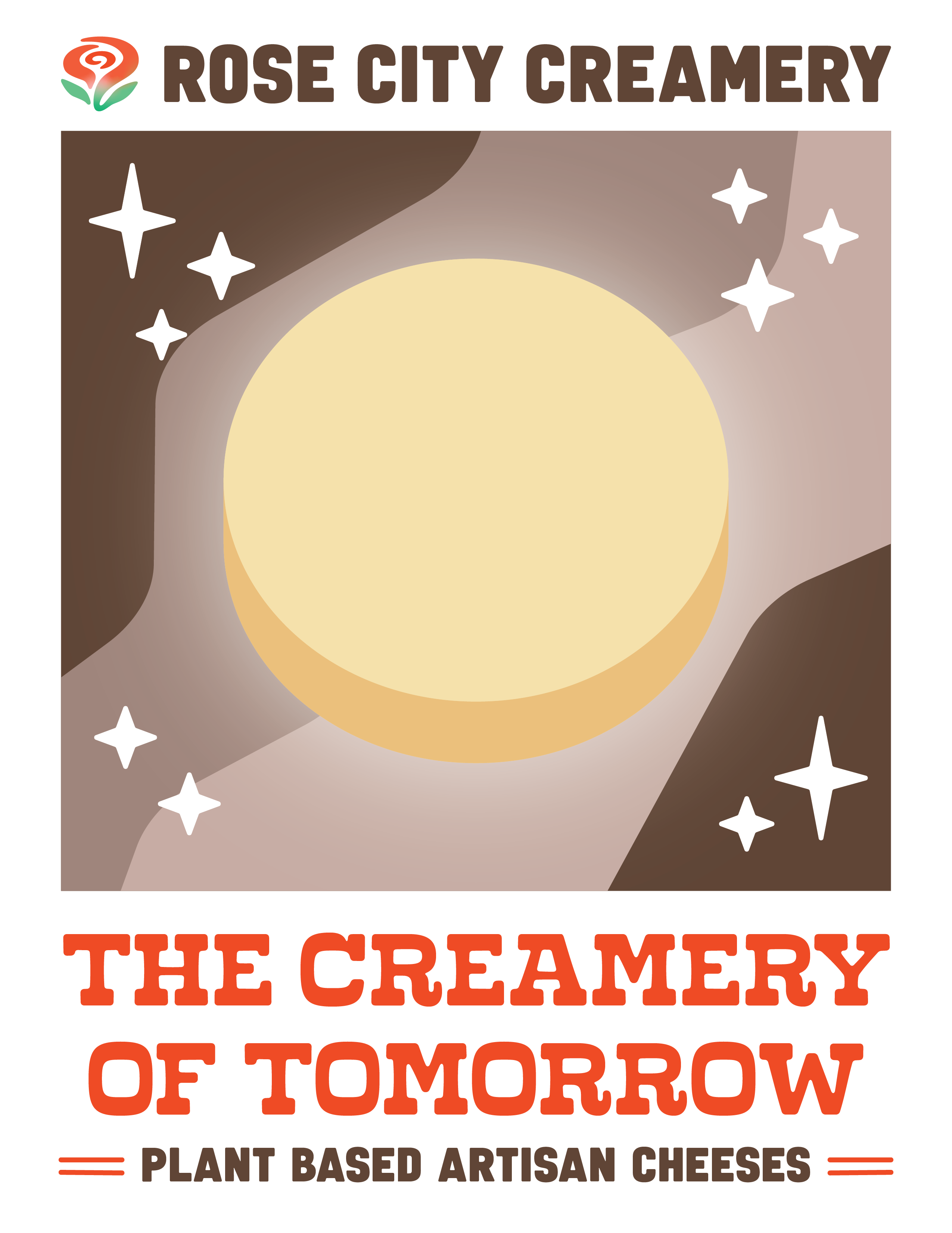 Flyer for Rose City Creamer Plant Based Artisan Cheeses. A cheese wheel is glowing in front of dark background with stars in each corner.